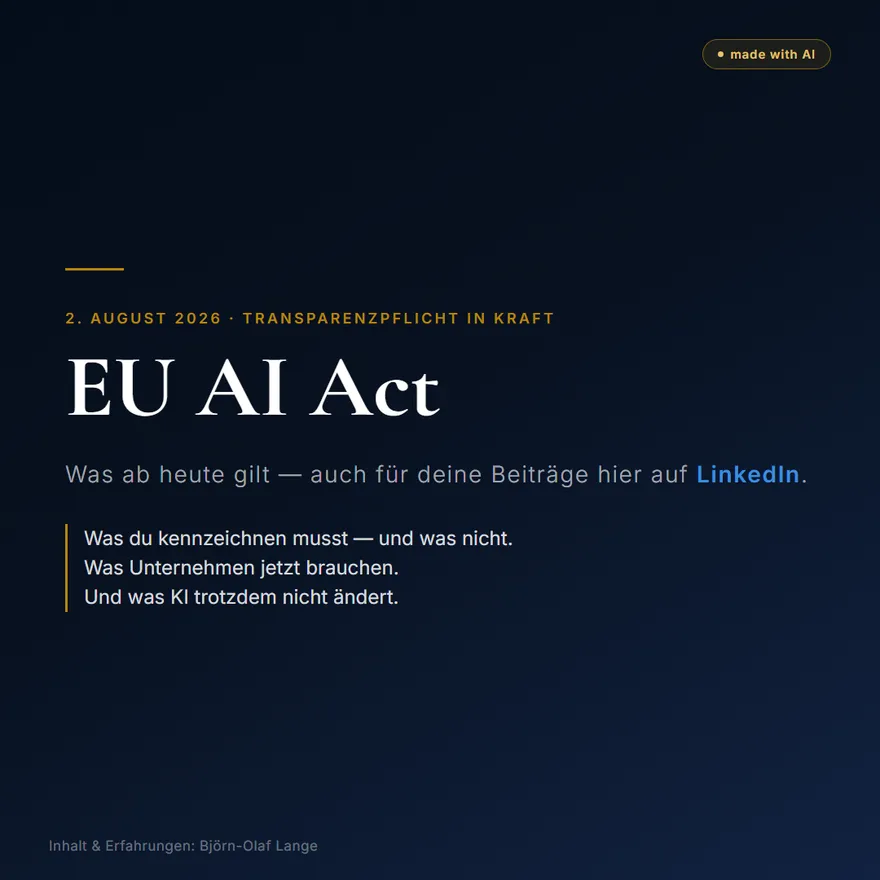 Titelgrafik EU AI Act, 2. August 2026, mit dem Hinweis, dass die Transparenzpflicht in Kraft tritt und was das für Beiträge auf LinkedIn bedeutet.