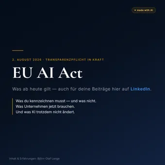 Titelgrafik EU AI Act, 2. August 2026, mit dem Hinweis, dass die Transparenzpflicht in Kraft tritt und was das für Beiträge auf LinkedIn bedeutet.