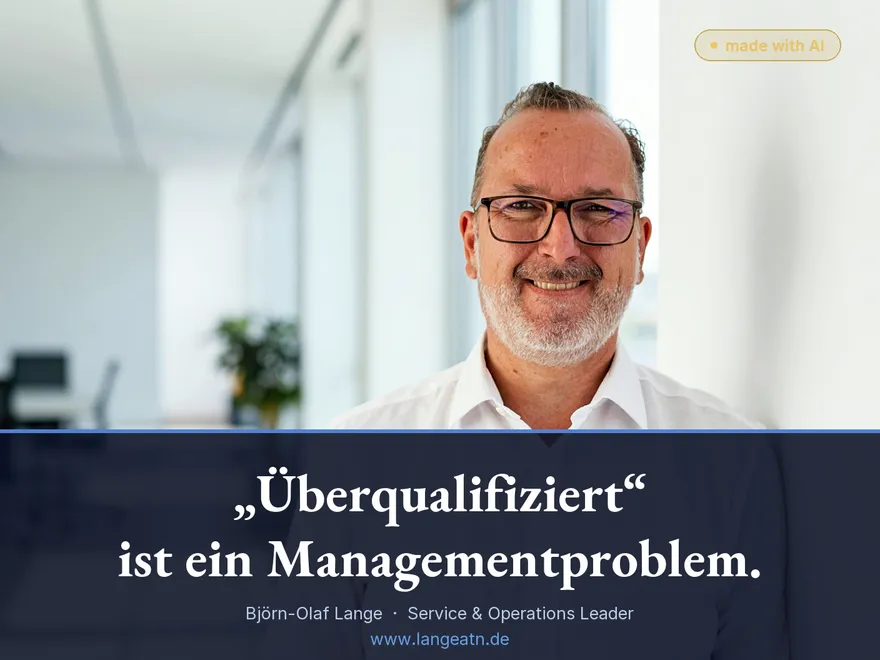 Björn-Olaf Lange mit dem Claim: "Überqualifiziert" ist ein Managementproblem